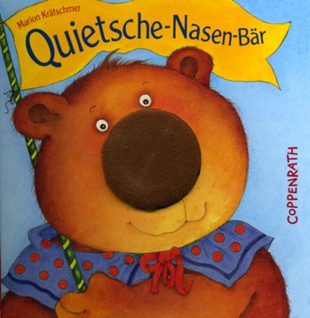 Quietsche-Nasen-Bär
© Coppenrath Verlag